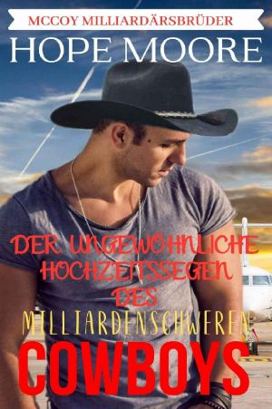 [Cowboys of True Love, Texas 07] • Der ungewöhnliche Hochzeitssegen des milliardenschweren Cowboys